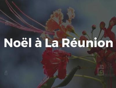 Noël à La Réunion Noël à La Réunion