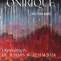 Exposition onirique de Victor Abel 