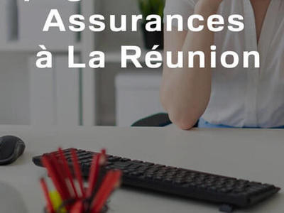 Assureurs et courtiers à l'île de la Réunion Agences et courtiers en assurances à La Réunion